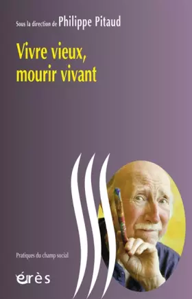 Couverture du produit · Vivre vieux, mourir vivant