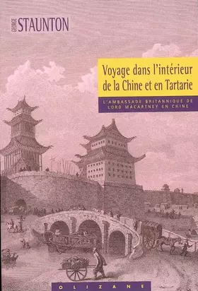 Couverture du produit · Voyage dans l'intérieur de la Chine et en Tartarie : Fait dans les années 1792, 1793 et 1794 par Lord Macartney
