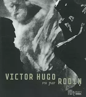 Couverture du produit · Victor Hugo vu par Rodin