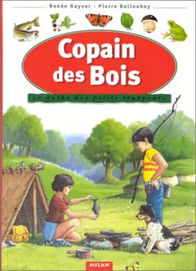Couverture du produit · Copain des bois : Le Guide des petits trappeurs
