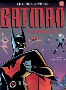 Couverture du produit · La relève: Le guide officiel