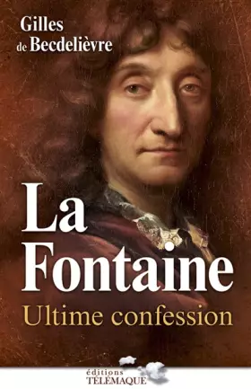 Couverture du produit · La Fontaine : ultime confession