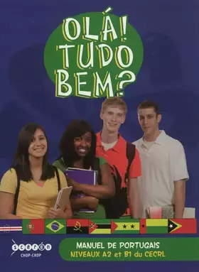 Couverture du produit · Ola! Tudo bem? : Manuel de portugais Niveaux A2 et B1 du CECRL