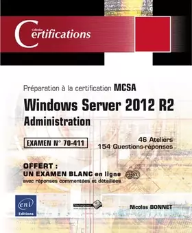 Couverture du produit · Windows Server 2012 R2 - Administration - Préparation à la certification MCSA - Examen 70-411