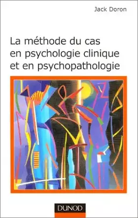 Couverture du produit · La méthode du cas en psychologie clinique et en psychopathologie