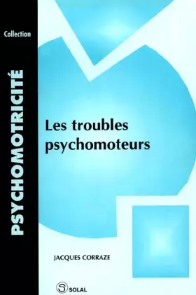 Couverture du produit · Les troubles psychomoteurs