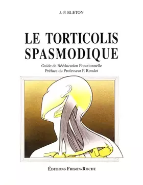 Couverture du produit · Le Torticolis Spasmodique. Guide De Reeducation Fonctionnelle