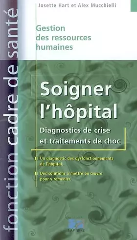 Couverture du produit · Soigner l'hôpital : Diagnostics de crise et traitements de choc
