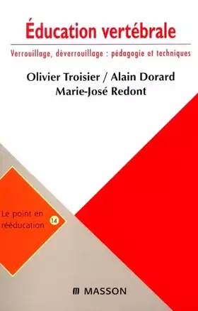 Couverture du produit · Education vertébral : Verrouillage- déverrouillage, pédagogie et techniques