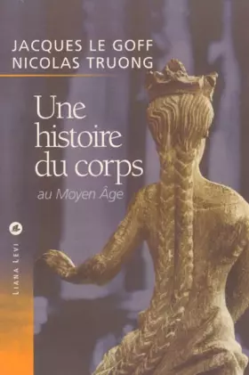 Couverture du produit · Une histoire du corps au Moyen-Âge
