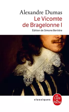 Couverture du produit · Le Vicomte de Bragelonne : Tome 1