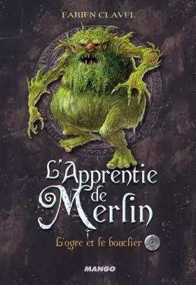 Couverture du produit · L'apprentie de Merlin, Tome 2 : L'Ogre et le bouclier