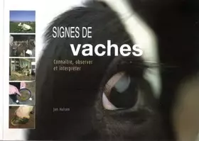 Couverture du produit · Signes de vaches: connaitre, observer et interpreter