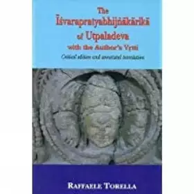 Couverture du produit · Isvarapratyabhijnakarika Of Utpaladeva : Critical Edition And Annoted Translation