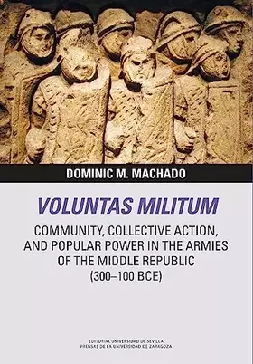 Couverture du produit · Voluntas Militum: Community, Collective Action, and Popular Power in the Armies of the Middle Republic (300–100 BCE): 9 (Libera