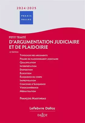 Couverture du produit · Petit traité d'argumentation judiciaire et de plaidoirie 2024/2025. 10e éd.