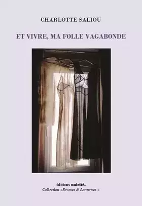 Couverture du produit · Et vivre, ma folle vagabonde