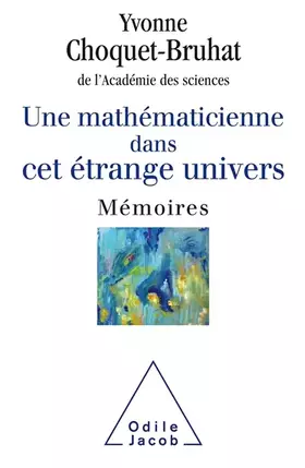 Couverture du produit · Une mathématicienne dans cet étrange Univers: Mémoires