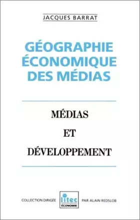 Couverture du produit · Géographie économique des médias (ancienne édition)
