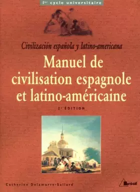 Couverture du produit · Manuel de civilisation espagnole et latino-américaine Premier cycle universitaire. 2ème édition