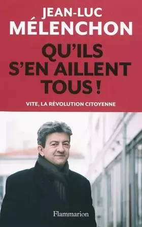 Couverture du produit · Qu'ils s'en aillent tous ! : Vite, la révolution citoyenne