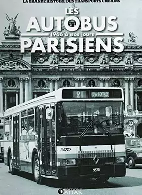 Couverture du produit · Les autobus parisiens. 1966 à nos jours.