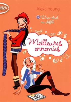 Couverture du produit · Meilleures ennemies T03 Duo-Duel au défilé (3)