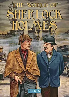 Couverture du produit · The World of Sherlock Holmes (Pitkin Biographical)