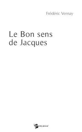 Couverture du produit · Le Bon sens de Jacques