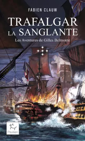 Couverture du produit · Les Aventures de Gilles Belmonte - Tome 5 Trafalgar la sanglante