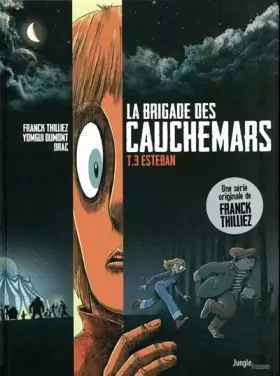 Couverture du produit · La brigade des cauchemars - tome 3 Esteban (3)