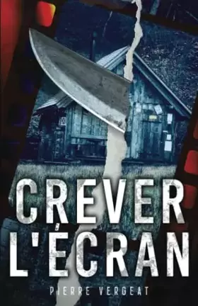 Couverture du produit · Crever l'écran (French Edition)