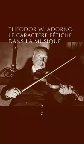 Couverture du produit · Le caractère fétiche dans la musique et la régression de l'écoute