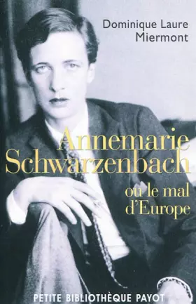 Couverture du produit · Annemarie Schwarzenbach : Ou le mal d'Europe