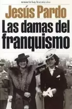 Couverture du produit · Las Damas Del Franquismo
