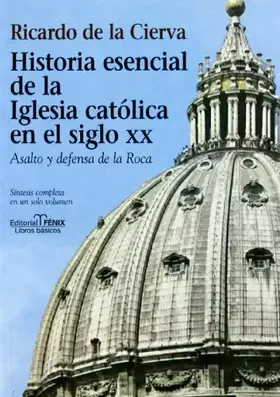 Couverture du produit · Historia esencial de la Iglesia católica: Asalto Y Defensa De La Roca