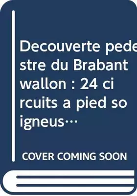 Couverture du produit · Promenades en Brabant wallon: 25 circuits à pied soigneusement sélectionnés