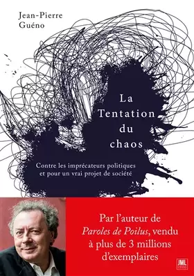 Couverture du produit · La Tentation du chaos: Contre les imprécateurs politiques et pour un vrai projet de société