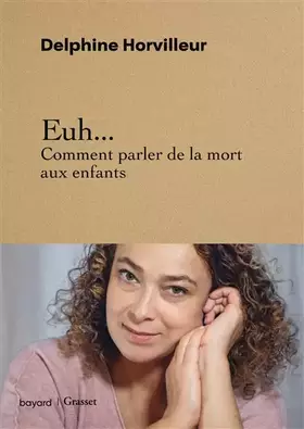 Couverture du produit · Euh... Comment parler de la mort aux enfants
