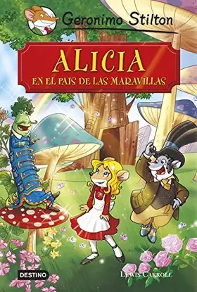 Couverture du produit · Alicia en el país de las maravillas: Grandes Historias (Geronimo Stilton)