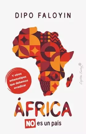 Couverture du produit · África no es un país: Y otro estereotipos que debemos erradicar (Ensayo)