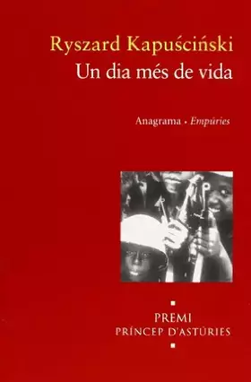 Couverture du produit · Un dia més de vida (ANAGRAMA/EMPURIES)