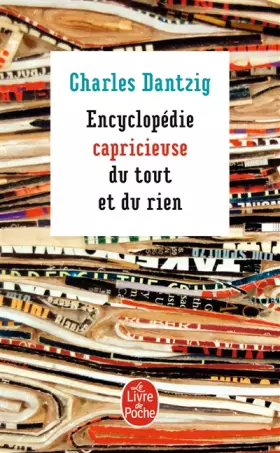 Couverture du produit · Encyclopédie capricieuse du tout et du rien