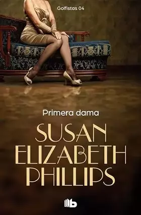 Couverture du produit · Primera Dama: 4 (Ficción)