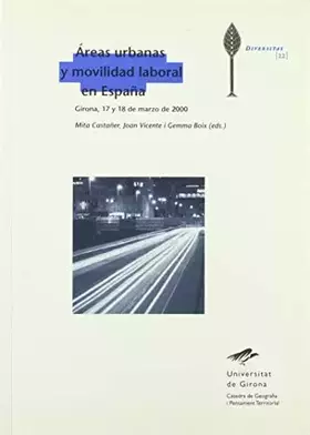 Couverture du produit · Áreas urbanas y movilidad laboral en España: Girona, 17 y 18 de marzo de 2000: 22 (Diversitas)