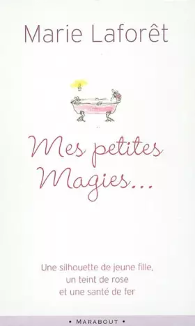 Couverture du produit · Mes petites magies... Livre de recettes pratiques pour devenir jeune