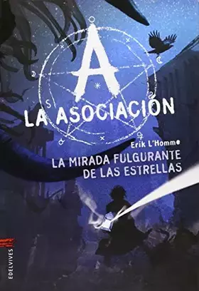 Couverture du produit · La mirada fulgurante de las estrellas: 8 (La asociacion)