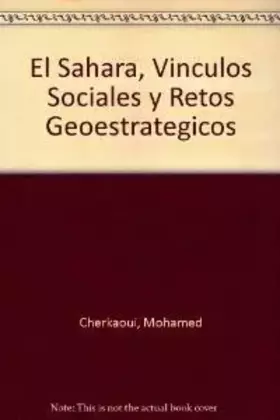 Couverture du produit · El Sahara, Vinculos Sociales Y Retos Geoestrategicos (Spanish Edition)