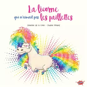 Couverture du produit · La licorne qui n'aimait pas les paillettes