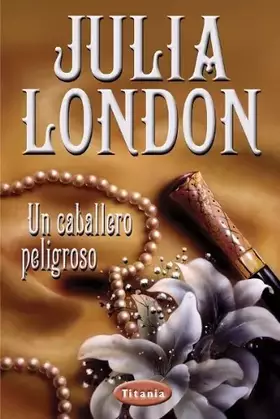 Couverture du produit · Un caballero peligroso (Titania época)